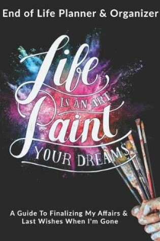 Cover of Life Is An Art - Paint Your Dreams