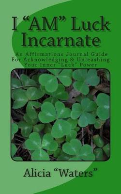 Book cover for I "AM" Luck Incarnate