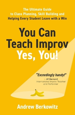 Cover of You Can Teach Improv (Yes, You!)