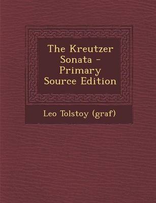 Book cover for The Kreutzer Sonata - Primary Source Edition