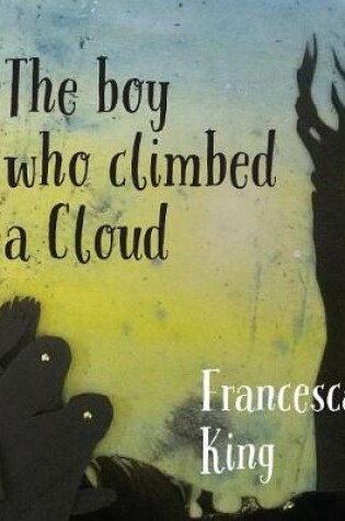 Cover of The Boy Who Climbed A Cloud