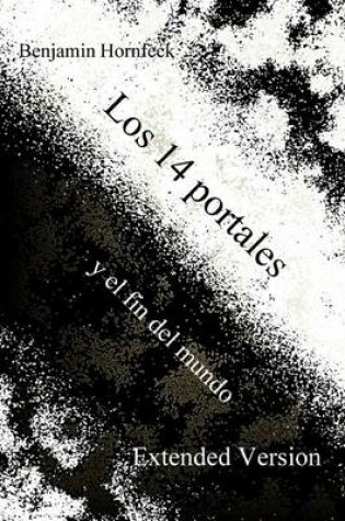 Cover of Los 14 Portales y El Fin del Mundo Extended Version
