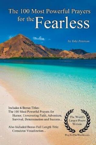 Cover of Prayer the 100 Most Powerful Prayers for the Fearless - With 6 Bonus Books to Pray for Humor, Unwavering Faith, Adventure, Survival, Determination & Success