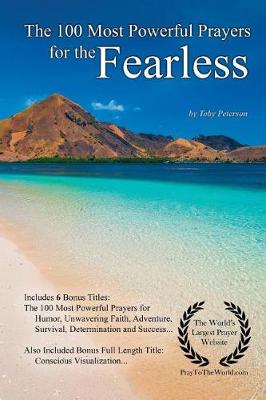 Book cover for Prayer the 100 Most Powerful Prayers for the Fearless - With 6 Bonus Books to Pray for Humor, Unwavering Faith, Adventure, Survival, Determination & Success