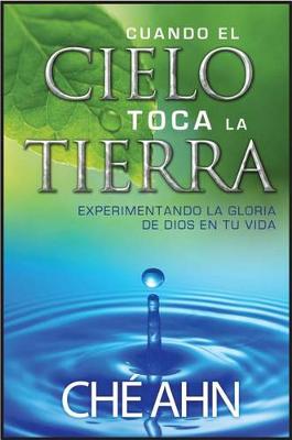 Book cover for Cuando El Cielo Toca La Tierra