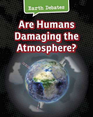 Cover of Are Humans Damaging the Atmosphere?