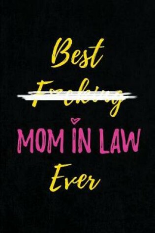 Cover of Best F*cking Mom in Law Ever