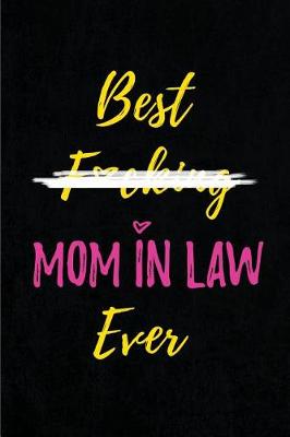 Book cover for Best F*cking Mom in Law Ever