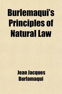 Book cover for Burlemaqui's Principles of Natural Law