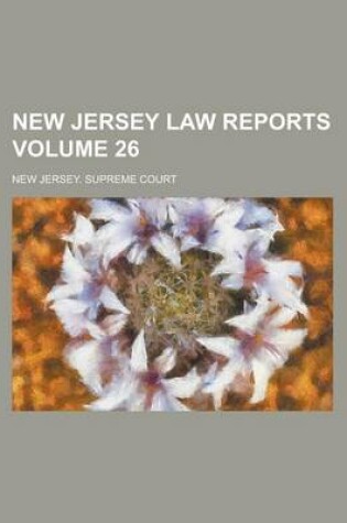 Cover of New Jersey Law Reports Volume 26