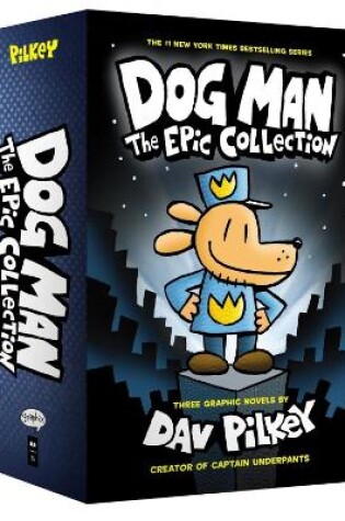 Cover of Dog Man 1-3: The Epic Collection