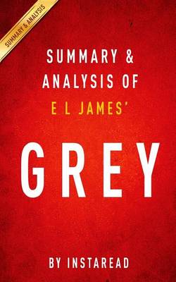 Book cover for Summary & Analysis of E L James' Grey