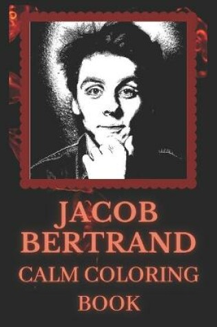 Cover of Jacob Bertrand Calm Coloring Book