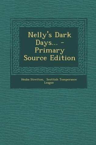 Cover of Nelly's Dark Days... - Primary Source Edition
