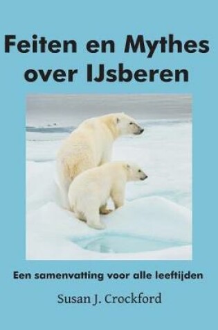 Cover of Feiten en Mythes over IJsberen