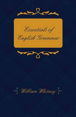 Book cover for Essentials Of English Grammar - For The Use Of Schools