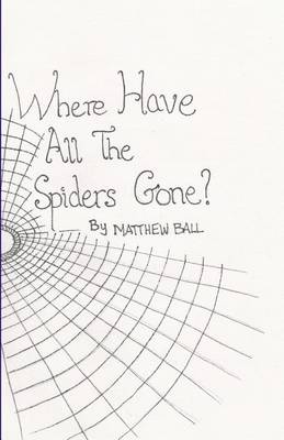 Book cover for Where Have All The Spiders Gone?