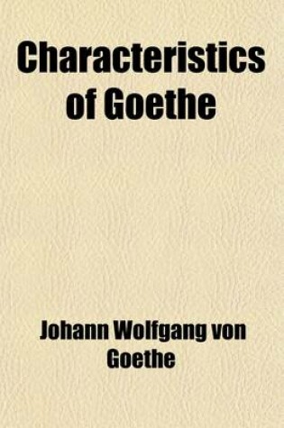 Cover of Characteristics of Goethe Volume 2
