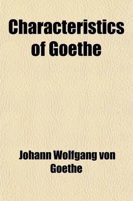 Book cover for Characteristics of Goethe Volume 2