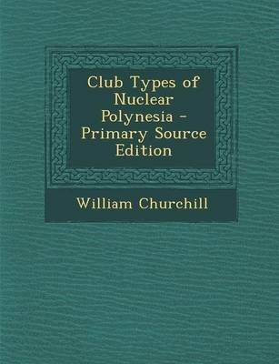 Book cover for Club Types of Nuclear Polynesia - Primary Source Edition