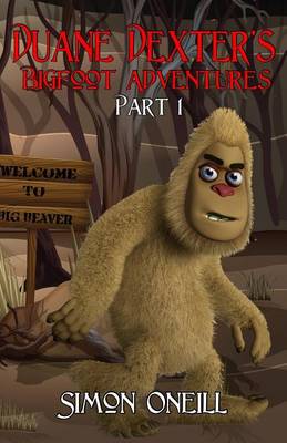 Book cover for Duane Dexter's Bigfoot Adventures Part 1