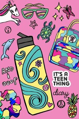 Book cover for It's A Teen Thing Diary