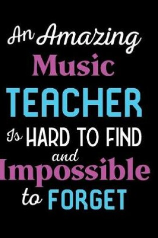 Cover of An Amazing Music Teacher Is Hard To Find And Impossible To Forget