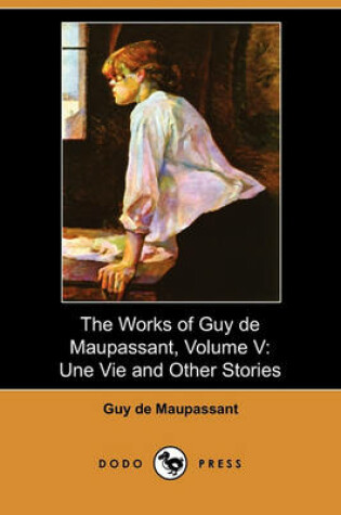 Cover of The Works of Guy de Maupassant, Volume V