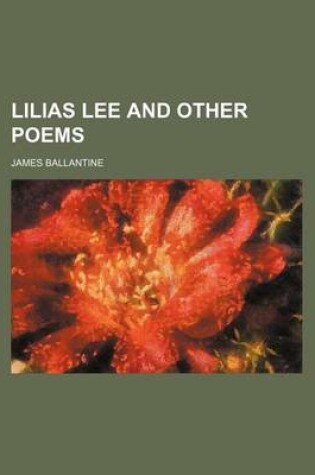 Cover of Lilias Lee and Other Poems