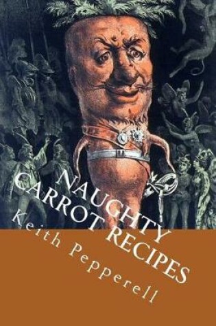 Cover of Naughty Carrot Recipes