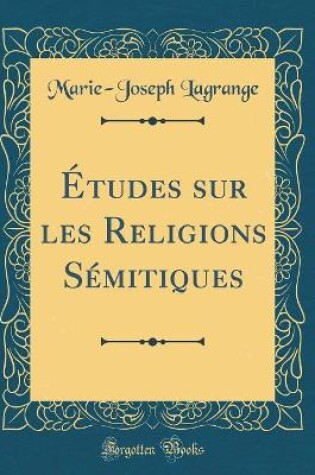 Cover of Études Sur Les Religions Sémitiques (Classic Reprint)