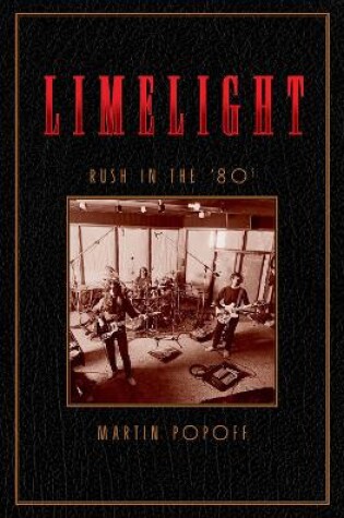 Cover of Limelight: Rush In The '80s