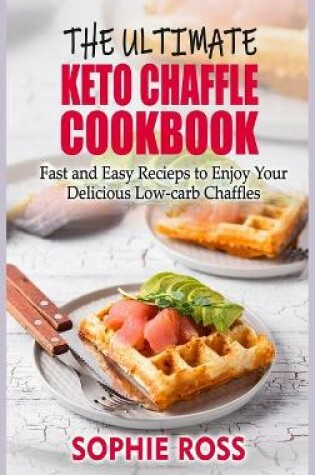 Cover of The Ultimate Keto Chaffle Cookbook