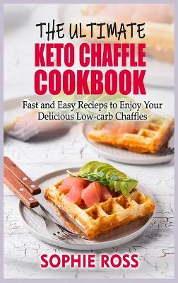 Book cover for The Ultimate Keto Chaffle Cookbook