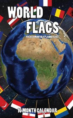 Book cover for World Flags Pocket Monthly Planner 2017