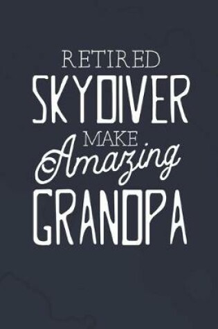 Cover of Retired Skydiver Make Amazing Grandpa