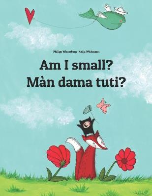 Book cover for Am I small? Màn dama tuti?