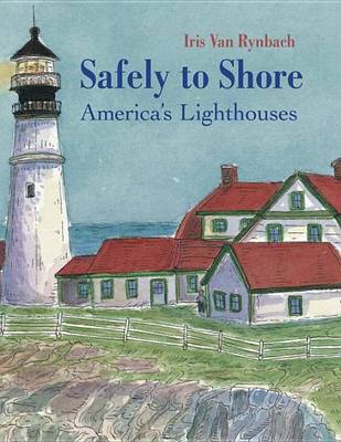 Book cover for Safely to Shore: The Story of America's Lighthouse