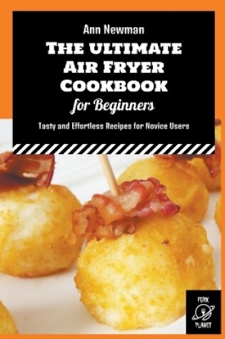 Cover of The Ultimate Air Fryer Cookbook for Beginners