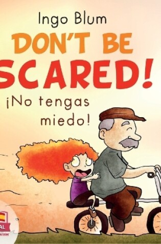 Cover of Don't be scared! - ¡No tengas miedo!