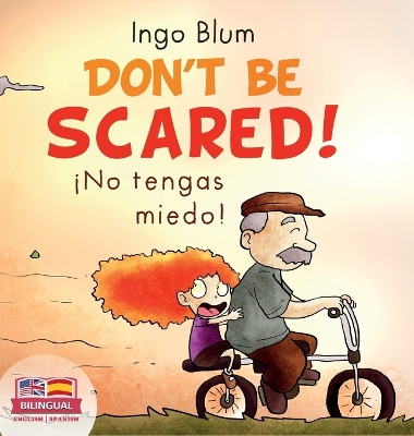Cover of Don't be scared! - ¡No tengas miedo!