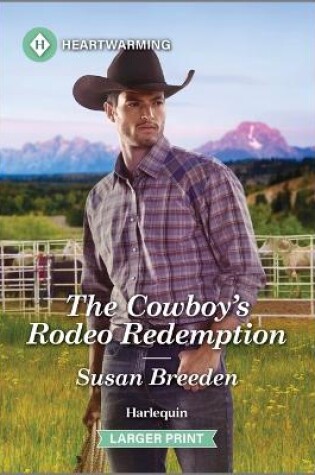 Cover of The Cowboy's Rodeo Redemption