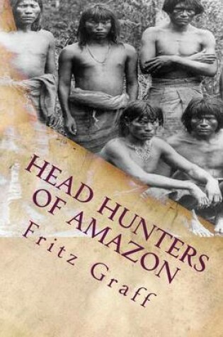 Cover of Head Hunters of Amazon