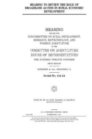 Cover of Hearing to review the role of broadband access in rural economic development