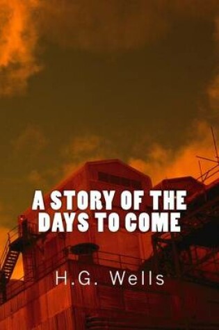 Cover of A Story of the Days to Come (Richard Foster Classics)