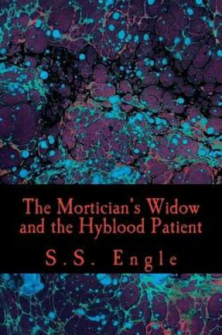 Cover of The Mortician's Widow and the Hyblood Patient