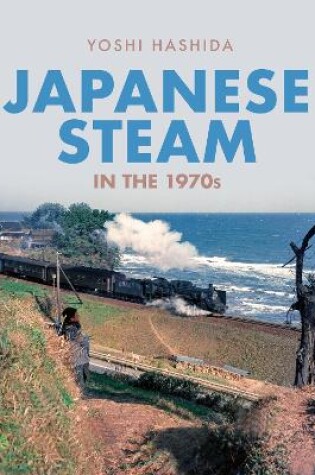 Cover of Japanese Steam in the 1970s