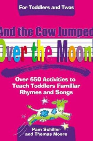 Cover of And the Cow Jumped Over the Moon!