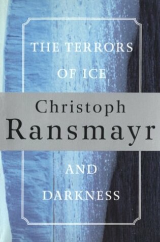 Cover of The he Terrors of Ice and Dark