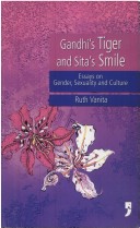 Book cover for Gandhi'S Tiger and Sita'S Smile Essays on Gender, Sexuality and Culture